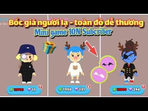 Play Together | Bốc Giá Bề Ngoài Người Lạ - Event Tặng Quà Mừng 10N Subcriber [Mew]