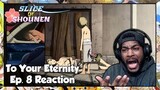 To Your Eternity Episode 8 Reaction | WHY CAN'T ANYONE JUST LET GUGU LIVE HIS LIFE???