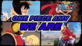 Where the dream began - We Are | One Piece