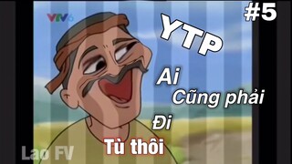 [ YTP ] Ai Cũng Phải Đi Tù Thôi [ Khá Bảnh ] | Tít Và mít Chế