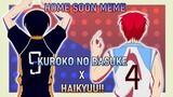 [Kuroko no Basuke x Haikyuu!!] Home Soon Meme