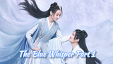 The Blue Whisper Part 1-Ep 3