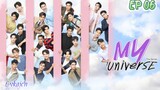 🇹🇭MY UNIVERSE EP 06(Right time, Right you Part 2/2 end)(engsub)2023