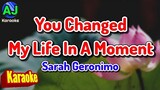 YOU CHANGED MY LIFE IN A MOMENT - Sarah Geronimo | KARAOKE HD