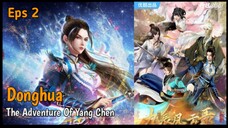 Donghua The Adventure of yang cheng sub indo eps 2