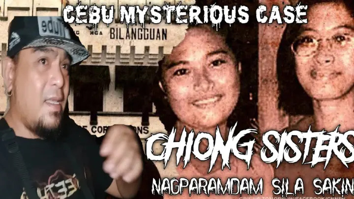CHIONG SISTER'S MYSTERIOUS CASE