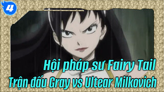 Hội pháp sư Fairy Tail| Trận đấu Gray vs Ultear Milkovich(Ⅰ)_M4