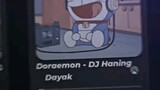 DJ Haning Dayak version Doraemon