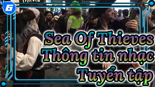 Sea Of Thieves 
Thông tin nhạc 
Tuyển tập_6