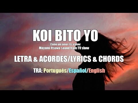 Koibito Yo-Lyrics&Chords/Letra&Acordes-Tra. Português/Español/English