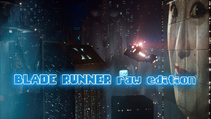 BLADE RUNNER (1981 RAW EDITION) with all 1 hour of deleted scenes — 2 hour 50 — SPIRITOLOGY RESEARCH