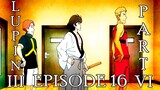 Samurai Fashion!! Lupin the Third Part 6: Episode 16 Discussion
