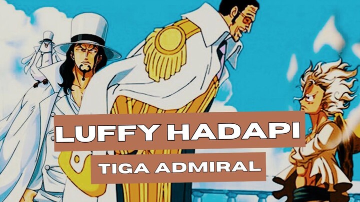[EDIT AMV ONE PIECE] - LUFFY HADAPI TIGA ADMIRAL