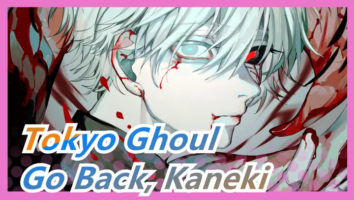 [Tokyo Ghoul] Hideyoshi: Go Back, Kaneki