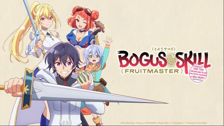 Bogus Skill (Fruitmaster) Episode 11