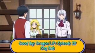 Good bye Dragon Life Episode 12(Eng Sub)