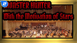 MONSTER HUNTER
With the Motivation of Stars_2