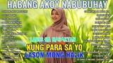 HABANG AKO'Y NABUBUHAY-DITO KA LANG 💕Tagalog Love Song Collection Playlist 2023 💕