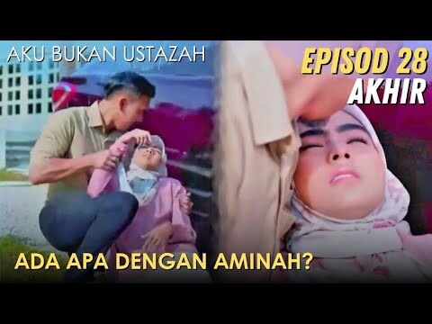 Sinopsis Aku Bukan Ustazah Episod 28 Akhir  - Aminah Mengandung