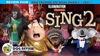 REVIEW PHIM HOẠT HÌNH -  ĐẤU TRƯỜNG ÂM NHẠC PHẦN 2 - SING 2 || SASUKE ANIME