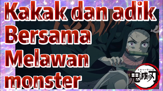 Kakak dan adik Bersama Melawan monster