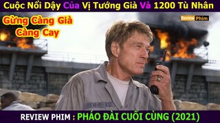 Vị Tướng Huyền Thoại Lãnh Đạo Tù Nhân Lật Đổ Cai Ngục Tàn Bạo || Review phim The Last Castle