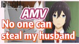 [Horimiya]  AMV |  No one can steal my husband