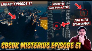 AKU PERGI KE LOKASI EPISODE 51 DAN MENEMUKAN ENDING RAHASIA KEMUNCULAN TITAN SPEAKERMAN!