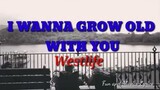 I WANNA GROW OLD WITH YOU/Westlife