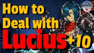 How to Deal with Lucius【Brown Dust/브라운더스트/ブラウンダスト/棕色塵埃】NOT Legend Series Btw