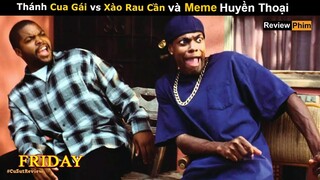 [Review Phim] Meme Huyền Thoại Của Thanh Niên Lươn Lẹo Xào Rau Cần | Tóm tắt phim Friday | Netflix