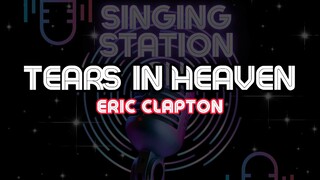 TEARS IN HEAVEN - ERIC CLAPTON | Karaoke Version