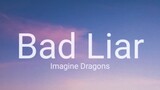 Imagine Dragons - Bad Liar Song (Full lyrics)