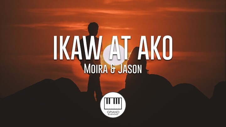 Ikaw at Ako - Moira & Jason [Piano Karaoke]