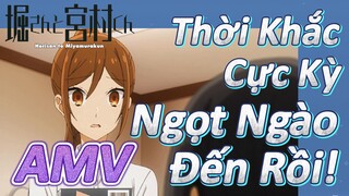 [Horimiya] AMV | Thời Khắc Cực Kỳ Ngọt Ngào Đến Rồi!