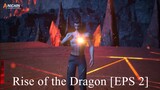 [DONGHUA] Rise of the Dragon [EPS 2]