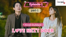 𝑳𝒐𝒗𝒆 𝑵𝒆𝒙𝒕 𝑫𝒐𝒐𝒓 (2024) S-1 | Epi-1 (part-1) Hindi dubbed Korean drama 720p