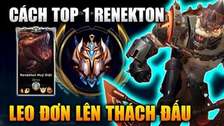 [LMHT Tốc Chiến] Cách Top 1 Renekton Leo Đơn Lên Thách Đấu Trong Liên Minh Tốc Chiến