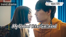 My undead yokai girlfriend eps05 sub indo