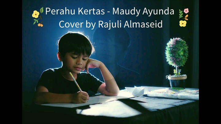 Perahu Kertas - Maudy Ayunda Cover by Rajuli Almaseid