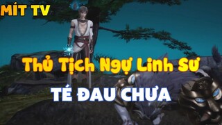 Thủ Tịch Ngự Linh Sư_Té đau chưa