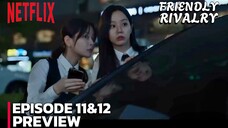 Friendly Rivalry - Episode 11&12 (HD) Subtitle Indonesia.