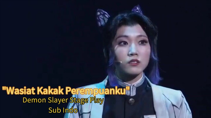 Wasiat Kakak Perempuanku - Demon Slayer Stage Play Song Sub indo Kimetsu No Yaiba