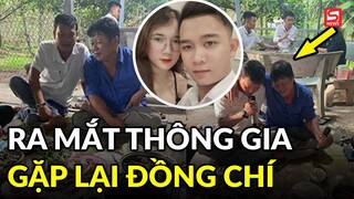 Ra mắt gia đình, hai ông bố bất ngờ nhận ra đồng chí thất lạc năm xưa