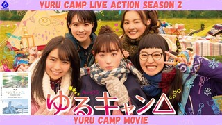 KABAR BAIK!! YURU CAMP LIVE ACTION SEASON 2 & YURU CAMP MOVIE