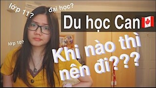 Khi nào thì nên đi du học? trước đại học hay thẳng vào đại học?| DuhọcCanada is eazy #4