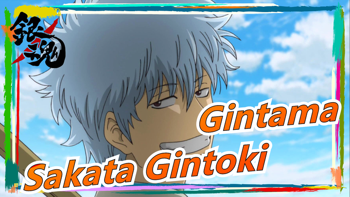 [Gintama] [Mashup OP/ED] Selalu Ada OP Dibuat Untuk Sakata Gintoki