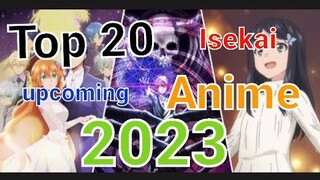Top 20 upcoming Isekai Anime 2023        #anime #newanime #animeisekai #isekai
