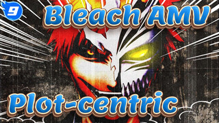 [Bleach AMV] Plot-centric Compilation_AB9