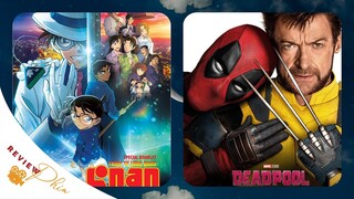 Review: DEADPOOL VÀ WOLVERINE và PHIM ĐIỆN ẢNH THÁM TỬ LỪNG DANH CONAN: NGÔI SAO 5 CÁNH 1 TRIỆU ĐÔ